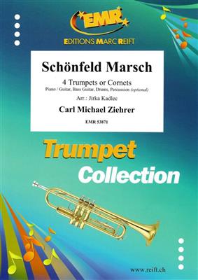Carl Michael Ziehrer: Schönfeld Marsch: (Arr. Jirka Kadlec): Trompette (Ensemble)