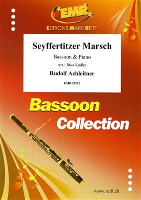 Rudolf Achleitner: Seyffertitzer Marsch: (Arr. Jirka Kadlec): Basson et Accomp.