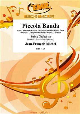 Jean-Francois Michel: Piccola Banda: Orchestre à Cordes et Solo