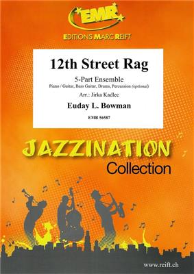Euday Louis Bowman: 12th Street Rag: (Arr. Jirka Kadlec): Orchestre à Instrumentation Variable