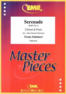 Franz Schubert: Serenade D 957 N° 4: (Arr. John Glenesk Mortimer): Clarinette et Accomp.