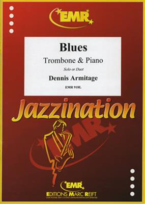 Dennis Armitage: Blues: Trombone et Accomp.