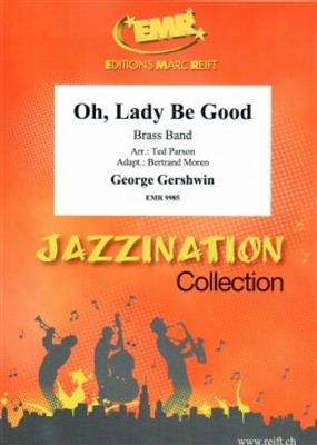 George Gershwin: Oh, Lady Be Good: (Arr. Ted Parson): Brass Band