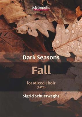 Sigrid Schuerweghs: Dark Seasons: Chœur Mixte et Accomp.