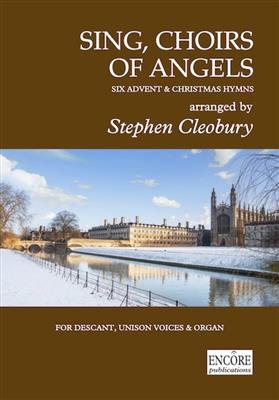 Stephen Cleobury: Sing, choirs of angels: Chœur Mixte et Piano/Orgue
