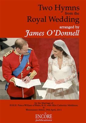 James O'Donnell: Two Hymns for the Royal Wedding: Chœur Mixte et Piano/Orgue