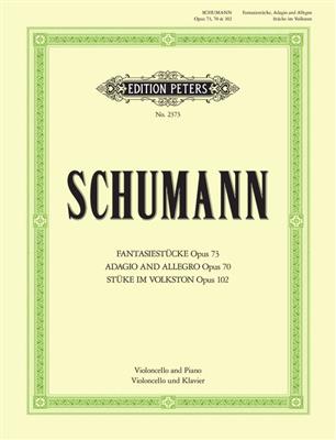 Robert Schumann: Fantasiestücke op. 73 / Adagio und Allegro op. 70: Violoncelle et Accomp.