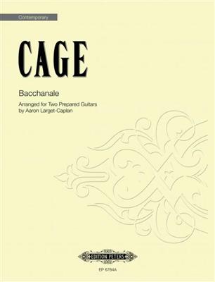 John Cage: Bacchanale (Arranged for Two Prepared Guitars): (Arr. Aaron Larget-Caplan): Solo pour Guitare