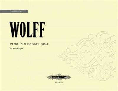 Christian Wolff: At 80, Plus for Alvin Lucier: Ensemble de Chambre