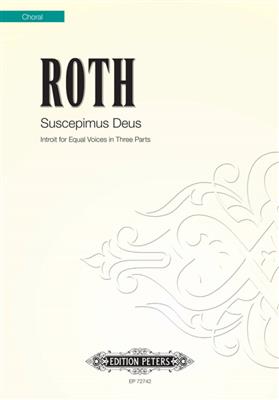 Alec Roth: Suscepimus Deus (We Wait O God): Chœur Mixte et Accomp.