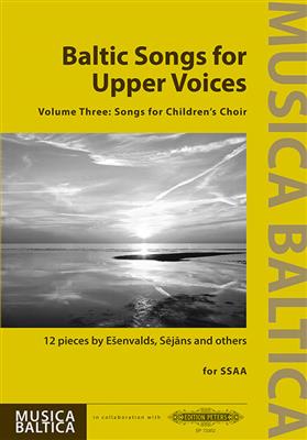 Baltic Songs For Upper Voices: Chœur d'Enfants