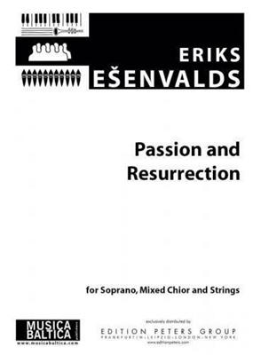 Eriks Esenvalds: Passion and Resurrection: Chœur Mixte et Ensemble