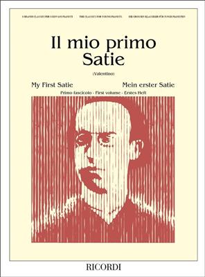 Erik Satie: Il Mio Primo Satie - Fascicolo I: Solo de Piano