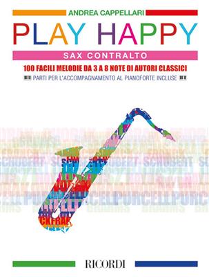 Andrea Cappellari: Play Happy (Sax Contralto): Saxophone Alto