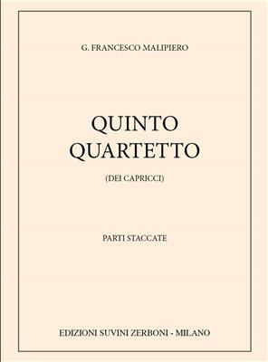 Gian Francesco Malipiero: Quinto Quartetto: Quatuor à Cordes