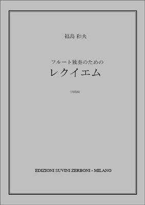 Kazuo Fukushima: Requiem: Solo pour Flûte Traversière