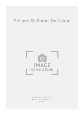 Ludovic Panel: Prélude En Forme De Canon: Orgue
