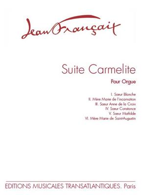 Jean Françaix: Suite Carmélite (6 Pièces): Orgue