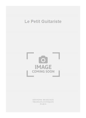Marcel Dagosto: Le Petit Guitariste: Solo pour Guitare