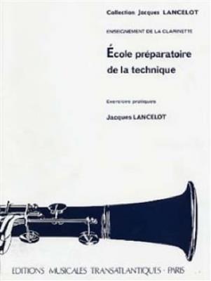 Jacques Lancelot: Ecole Préparatoire De La Technique: (Arr. Jacques Lancelot): Solo pour Clarinette