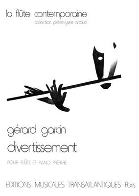 Gérard Garcin: Divertissement: (Arr. Pierre-Yves Artaud): Flûte Traversière et Accomp.