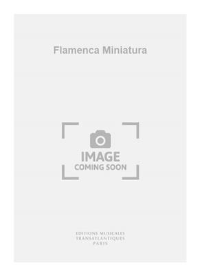 Rafaël Andia: Flamenca Miniatura: Solo pour Guitare