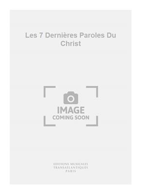 Jean-Marie Depelsenaire: Les 7 Dernières Paroles Du Christ: Autres Variations