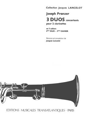 Joseph Pranzer: 3 Duos Concertants. Vol 3: (Arr. Jacques Lancelot): Clarinettes (Ensemble)