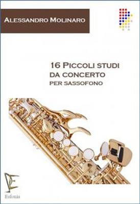 Alessandro Molinaro: 16 Piccoli Studi da Concerto per Sax: Saxophone