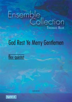 God Rest Ye Merry Gentlemen: (Arr. Thomas Blue): Ensemble à Instrumentation Variable