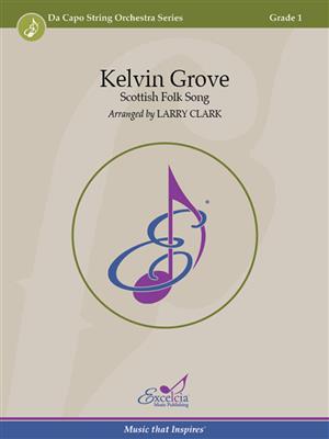 Kelvin Grove: (Arr. Larry Clark): Orchestre à Cordes