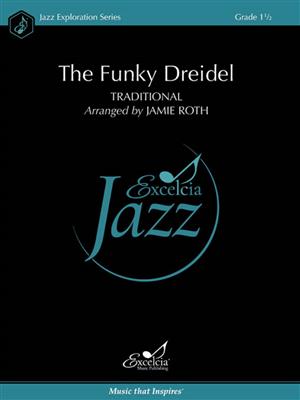 The Funky Dreidel: (Arr. Jamie Roth): Jazz Band