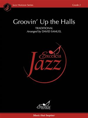 Groovin' Up the Halls: (Arr. David Samuel): Jazz Band