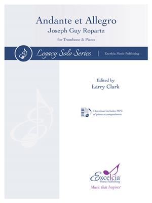 Joseph Guy Ropartz: Andante et Allegro: (Arr. Larry Clark): Trombone et Accomp.