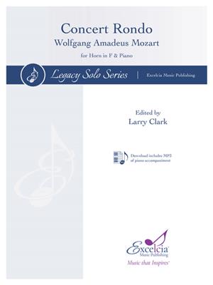 Wolfgang Amadeus Mozart: Concert Rondo: (Arr. Larry Clark): Cor Français et Accomp.