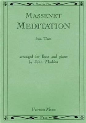 Jules Massenet: Méditation from 'Thaïs': (Arr. John Madden): Solo pour Flûte Traversière