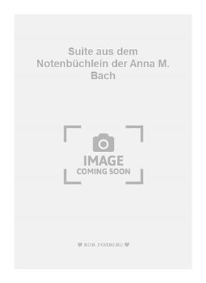 Johann Sebastian Bach: Suite aus dem Notenbüchlein der Anna M. Bach: Cordes (Ensemble)