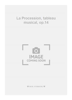 Jules Blanc: La Procession, tableau musical, op.14: Orgue