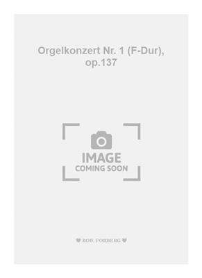 Josef Rheinberger: Orgelkonzert Nr. 1 (F-Dur), op.137: Orchestre Symphonique