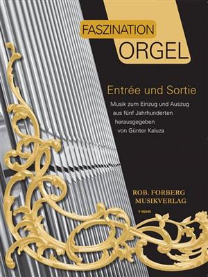 Faszination Orgel - Entrée und Sortie: Orgue