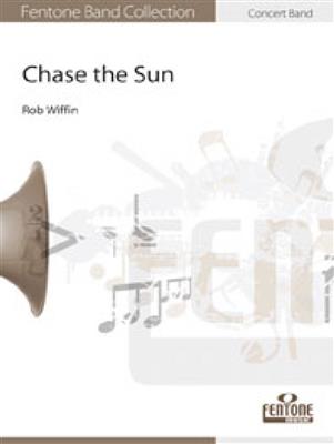 Rob Wiffin: Chase the Sun: Orchestre d'Harmonie