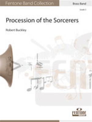 Robert Buckley: Procession of the Sorcerers: Brass Band