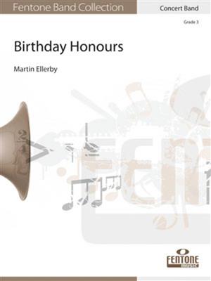 Martin Ellerby: Birthday Honours: Orchestre d'Harmonie