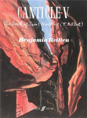 Benjamin Britten: Canticle V - The Death Of St Narcissus: Chant et Autres Accomp.