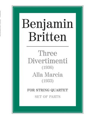 Benjamin Britten: Three Divertimenti/Alla Marcia: Cordes (Ensemble)