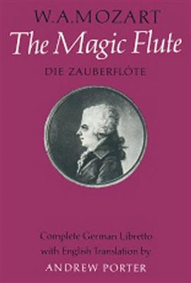 Wolfgang Amadeus Mozart: The Magic Flute: