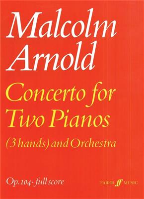 Malcolm Arnold: Concerto for Two Pianos: Duo pour Pianos