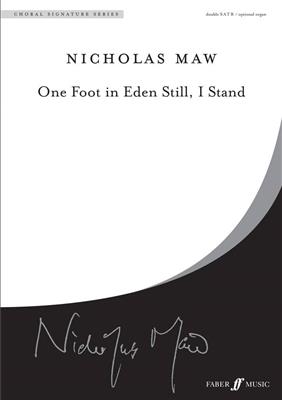 Nicholas Maw: One Foot in Eden.: Chœur Mixte et Accomp.