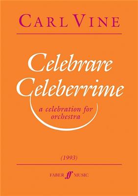 Carl Vine: Celebrare Celeberrime: Orchestre Symphonique