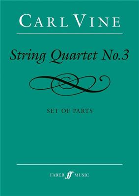 Carl Vine: String Quartet No.3: Quatuor à Cordes